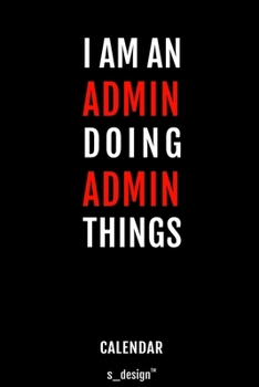 Calendar for Admins / Admin: Everlasting Calendar / Diary / Journal (365 Days / 3 Days per Page) for notes, journal writing, event planner, quotes & personal memories