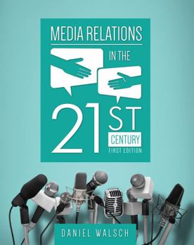 Paperback Media Relations in the 21st Century Book