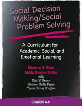Hardcover Social Decision Making/Social Problem Solving: A Curriculum for Academic, Social, and Emotional Learning: Grades 4-5 Book