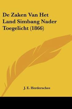 Paperback De Zaken Van Het Land Simbang Nader Toegelicht (1866) [Chinese] Book