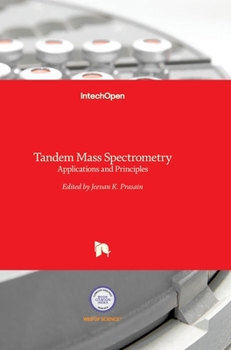 Tandem Mass Spectrometry: Applications and Principles