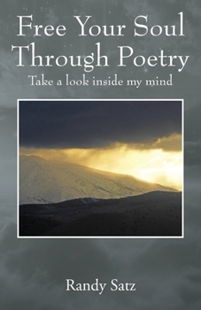 Paperback Free Your Soul Through Poetry: Take a look inside my mind Book