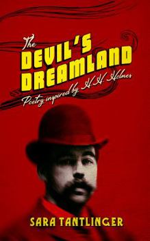 Paperback The Devil's Dreamland: Poetry Inspired by H.H. Holmes Book