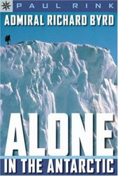 Paperback Admiral Richard Byrd: Alone in the Antarctic Book