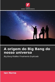 Paperback A origem do Big Bang do nosso universo [Portuguese] Book