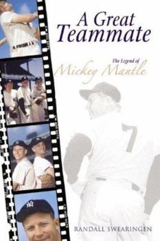 Paperback A Great Teammate: The Legend of Mickey Mantle Book