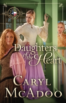 Daughters of the Heart - Book #5 of the Texas Romance