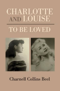 Paperback Charlotte and Louise, to Be Loved Book