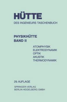 Paperback Physikhütte: Atomphysik Elektrodynamik Optik Akustik Thermodynamik [German] Book