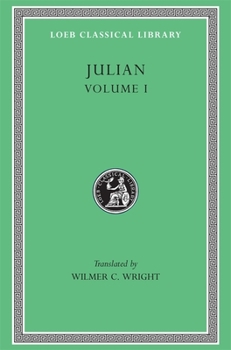 Hardcover Julian, Volume I: Orations 1-5 [Greek, Ancient (To 1453)] Book