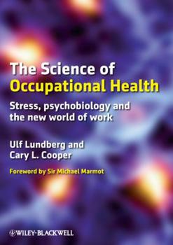 Paperback The Science of Occupational Health: Stress, Psychobiology, and the New World of Work Book