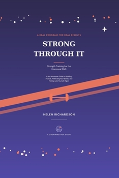 Paperback STRONG THROUGH IT - Strength Training for the Hormonal Shift Book