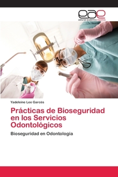 Paperback Prácticas de Bioseguridad en los Servicios Odontológicos [Spanish] Book