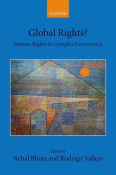 Hardcover Global Rights?: Human Rights in Complex Governance Book