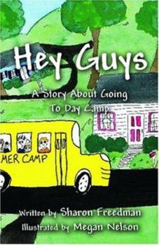 Paperback Hey Guys: A Story About Going to Day Camp Book