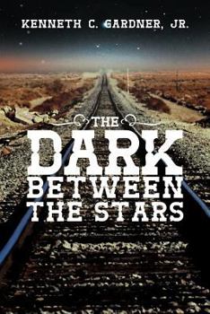 Paperback The Dark Between the Stars Book