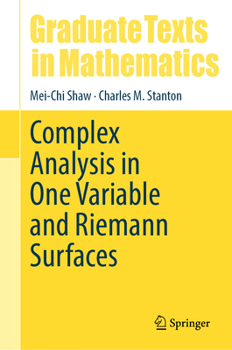 Hardcover Complex Analysis in One Variable and Riemann Surfaces Book