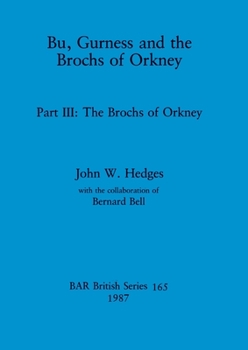 Paperback Bu, Gurness and the Brochs of Orkney: Part III - The Brochs of Orkney Book