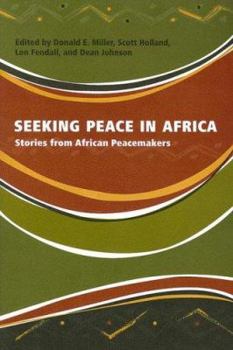 Paperback Seeking Peace in Africa: Stories from African Peacemakers Book