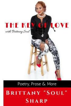 Paperback The Key of Love with Brittany Soul: Is Love by any other name, still Love? Book