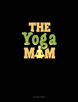 Paperback The Yoga Mom: 4 Column Ledger Book