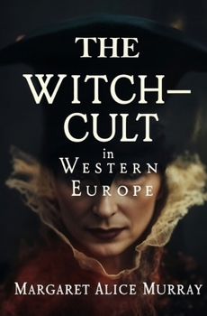 Paperback The Witch-Cult in Western Europe Book