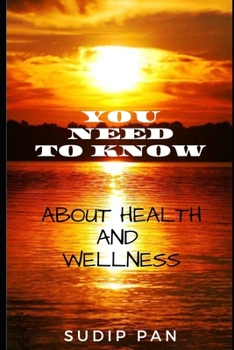 Paperback You Need To Know: About Health And Wellness Book