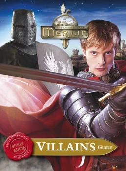 The Adventures of Merlin: Villains Guide - Book  of the Adventures of Merlin