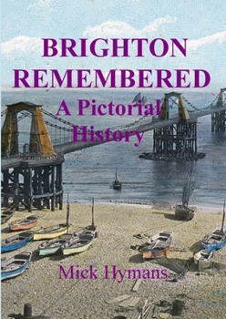 Paperback Brighton Remembered: A Pictorial History Book