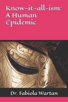 Paperback Know-it-all-ism: A Human Epidemic Book