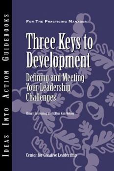 Paperback Three Keys to Development: Defining and Meeting Your Leadership Challenges Book