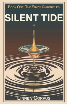 Paperback Silent Tide: Book 1: The Envoy Chronicles Book