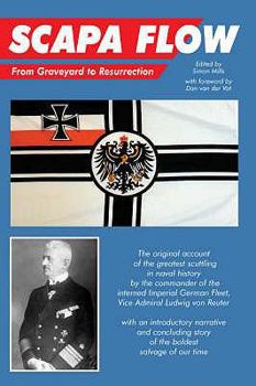 Paperback Scapa Flow: From Graveyard to Resurrection Book