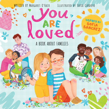 Hardcover You Are Loved: A Book about Families Book