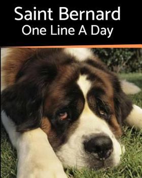 Saint Bernard - One Line a Day: A Three-Year Memory Book to Track Your Dog’s Growth (A Memory a Day for Dogs)