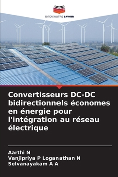 Convertisseurs DC-DC bidirectionnels économes en énergie pour l'intégration au réseau électrique (French Edition)