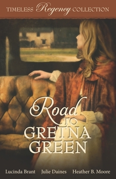 Road to Gretna Green - Book  of the Timeless Regency Collection