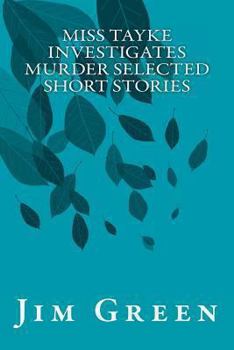 Paperback Miss Tayke Investigates Murder Selected Short Stories Book