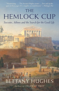 Paperback The Hemlock Cup: Socrates, Athens and the Search for the Good Life Book