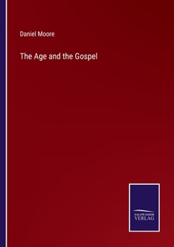 Paperback The Age and the Gospel Book