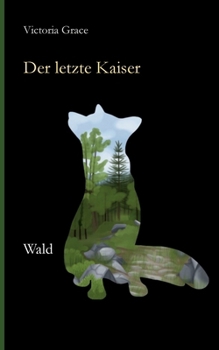 Paperback Der letzte Kaiser: Wald [German] Book