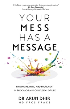 Paperback Your Mess Has A Message: Finding Meaning and Fulfilment In The Chaos and Confusion of Life Book