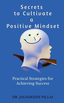 Paperback Secrets to Cultivate a Positive Mindset Book