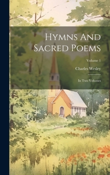 Hardcover Hymns And Sacred Poems: In Two Volumes; Volume 1 Book