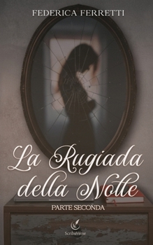 Paperback La rugiada della notte - parte seconda [Italian] Book