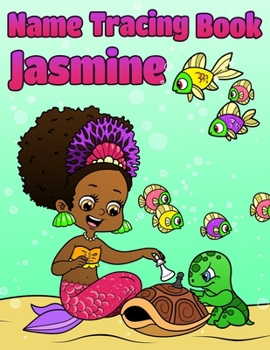 Paperback Name Tracing Book Jasmine: Personalized First Name Tracing Workbook for Girls in Preschool and Kindergarten - Primary Tracing Book for Kids Learn [Large Print] Book
