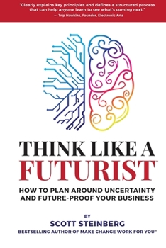 Paperback Think Like a Futurist: How to Plan Around Uncertainty and Future-Proof Your Business Book