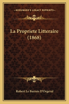 Paperback La Propriete Litteraire (1868) [French] Book