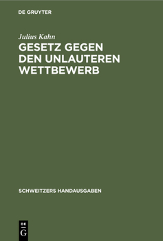 Hardcover Gesetz Gegen Den Unlauteren Wettbewerb: Vom 7. Juni 1909 [German] Book