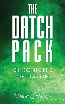 Paperback The Datch Pack: Chronicles of Datch Book